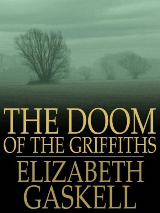 Title details for The Doom of the Griffiths by Elizabeth Gaskell - Available